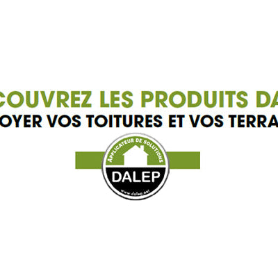 Comment nettoyer vos toitures, façades et vos terrasses avec les produits DALEP