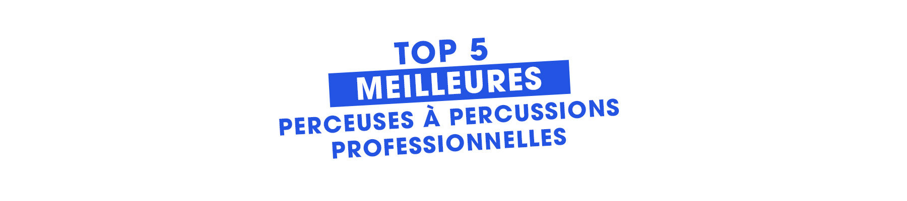 TOP 5 perceuses à percussions professionnelles
