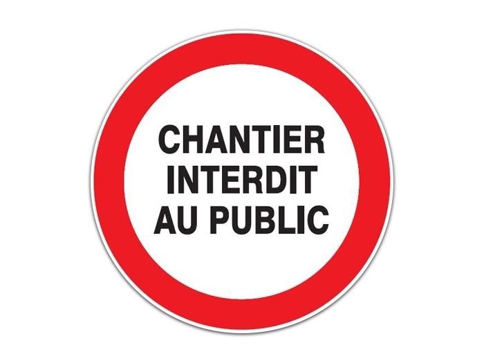 panneau chantier interdit au public
