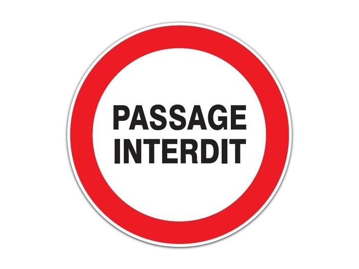 PANNEAU PASSAGE INTERDIT